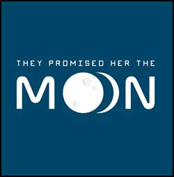 The Promised Her the Moon